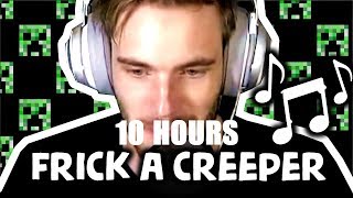 [10 HOURS] PewDiePie - Frick a Creeper (Blip Blop) [Remix]