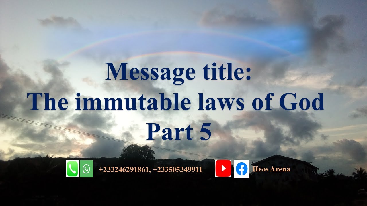 The immutable laws of God pt 5,