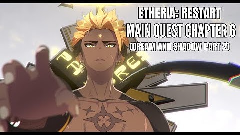 Chapter 6–Dream and Shadow (Part 2) | Etheria: Restart