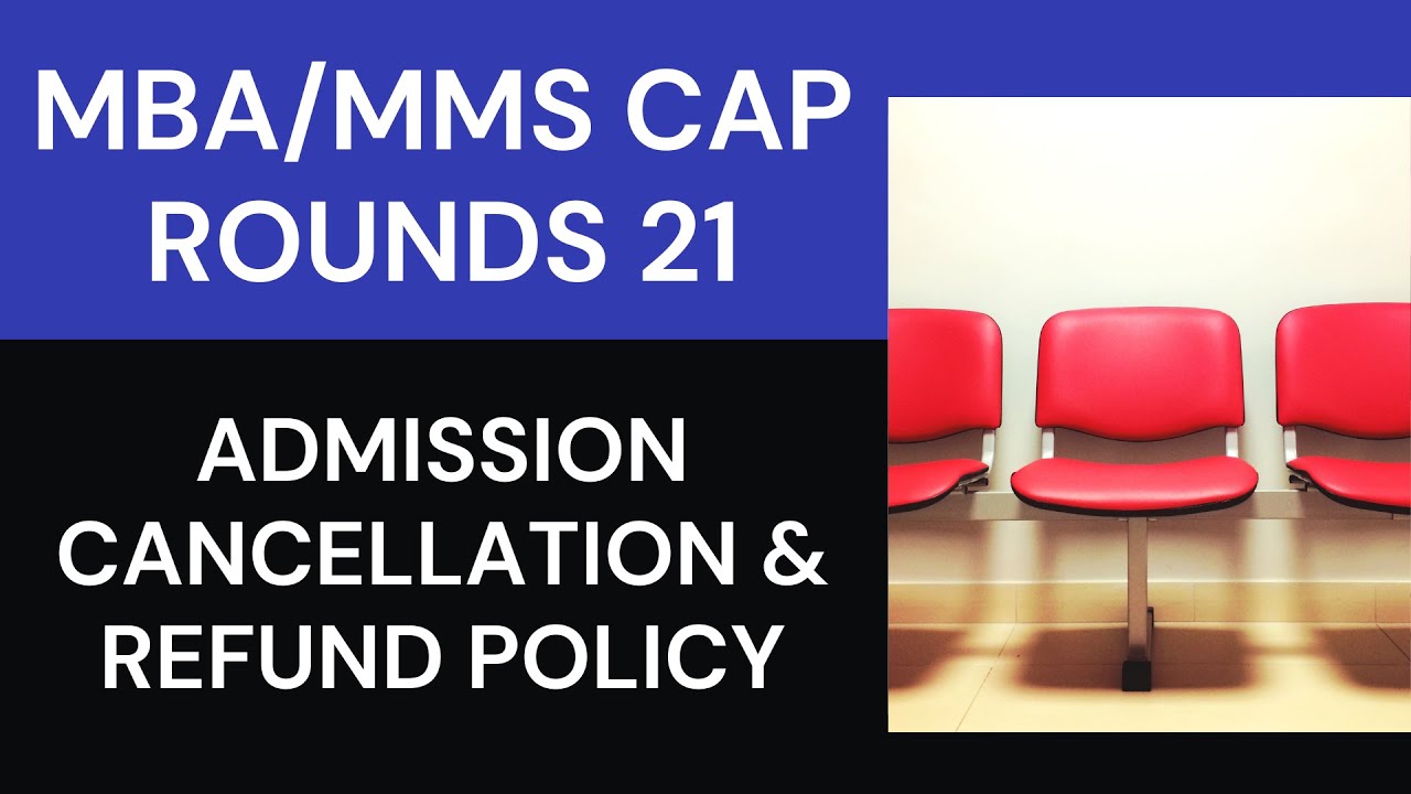 MBA/MMS Admission Cancellation 2021,  Refund Policy | MBA CAP Rounds