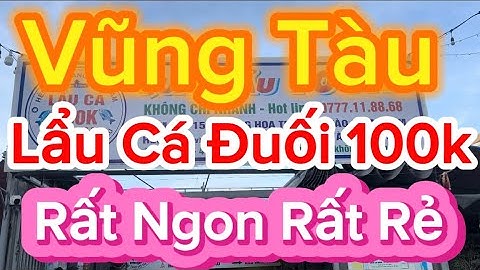 Vũng Tàu Lẩu Cá Đuối 100k Rất Ngon Và Nhiều Món Ngon Khác Gặp Cô Chú Khán Giả Vào Ăn