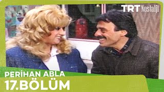 Perihan Abla 17 Bölüm