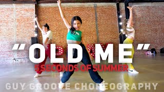 "Old Me" | @5SOS | @GuyGroove Choreography