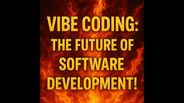 Vibe Coding:  The Future of Software Development!