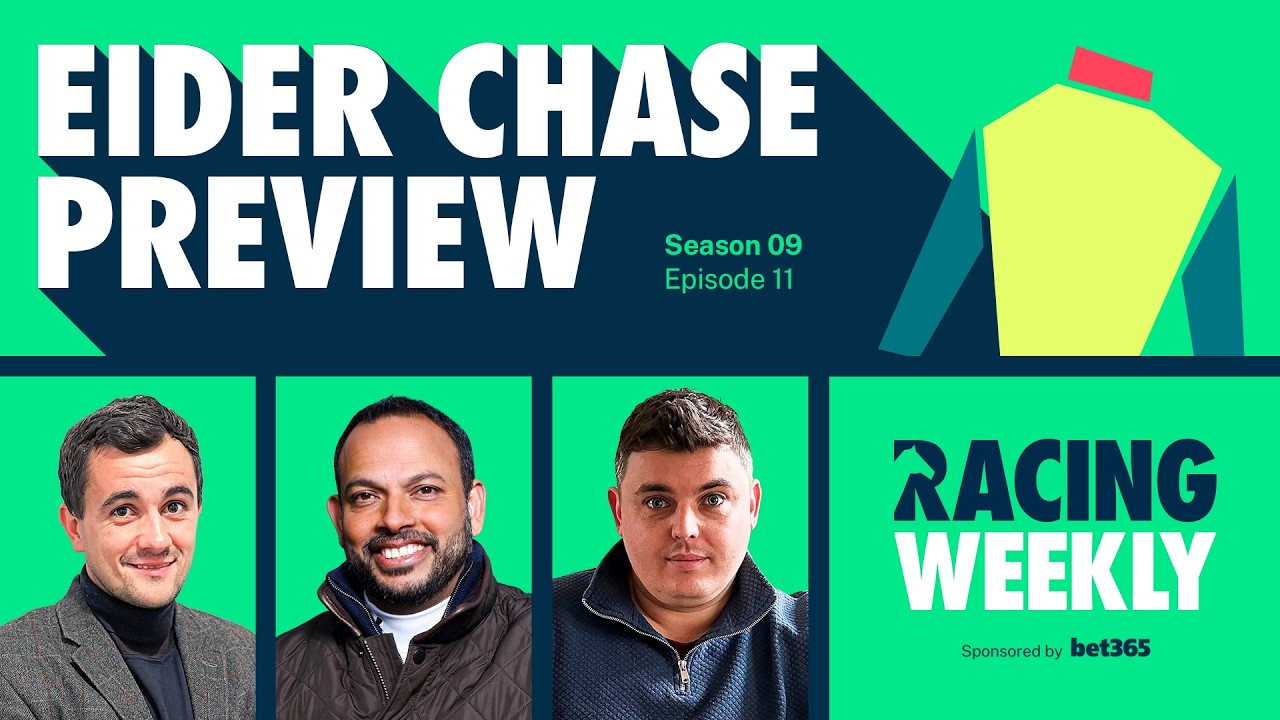 Racing Weekly: Eider Chase Preview with Liam Firkin