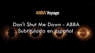 Don't Shut Me Down - ABBA / Sub. en español