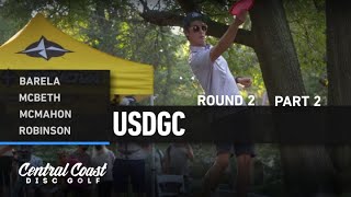 2020 USDGC - Round 2 Part 2 - Barela, McBeth, McMahon, Robinson