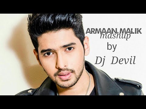 armaan-malik-mashup-2018-||-love-mashup-2018-||-by-dj-devil-dubai||-visual--dj-aj-gujrat