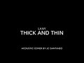 THICK AND THIN by LANY (ACOUSTIC COVER)