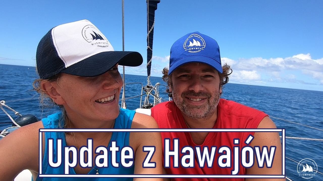 Koronawirus na Hawajach i co dobrego u nas na jachcie (stan na 31.05.2020) | SV Crystal