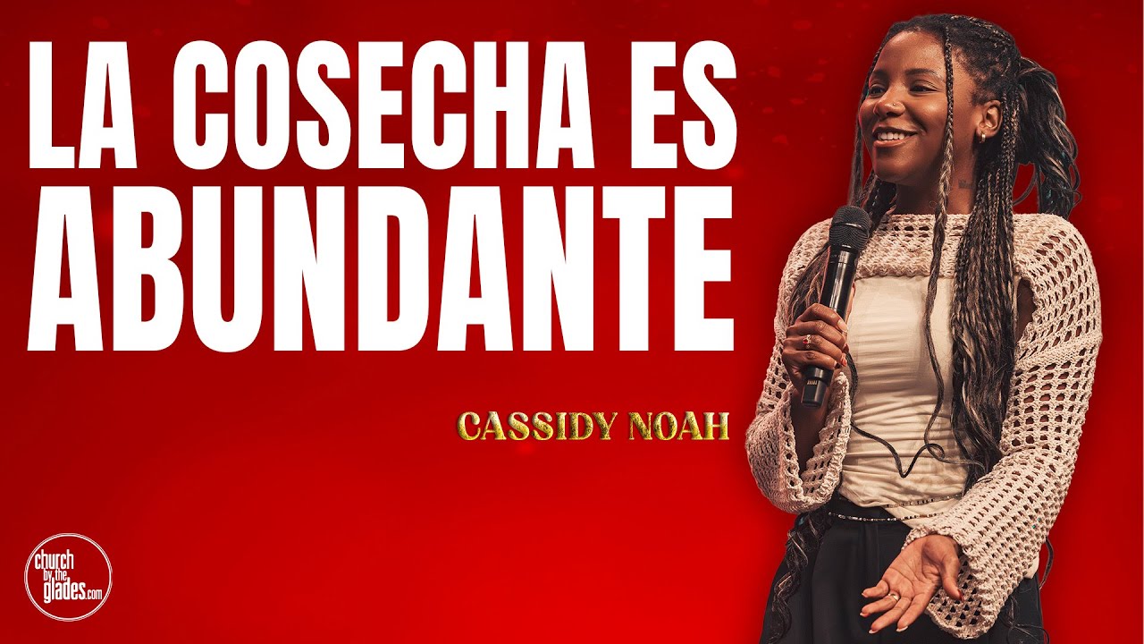 Cassidy Noah -  La cosecha es abundante