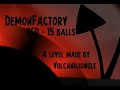 DemonFactory - OCD 15 balls - A tribute to GMD DemonGamer