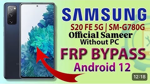 Samsung Galaxy S20 FE 5G FRP Bypass 2022|  Samsung New Update Android 12 FRP Bypass Without PC