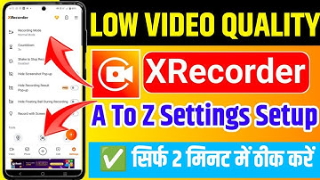 XRecorder Video Quality All Settings 🛠️ || XRecorder Low Video Quality Problem