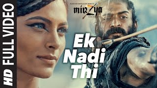 EK NADI THI Full Video Song | MIRZYA | Shankar Ehsaan Loy|Rakeysh Omprakash Mehra | Gulzar