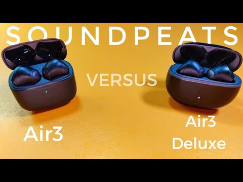 SoundPeats Air3 vs. SoundPeats Air3 Deluxe Which Should You Buy
