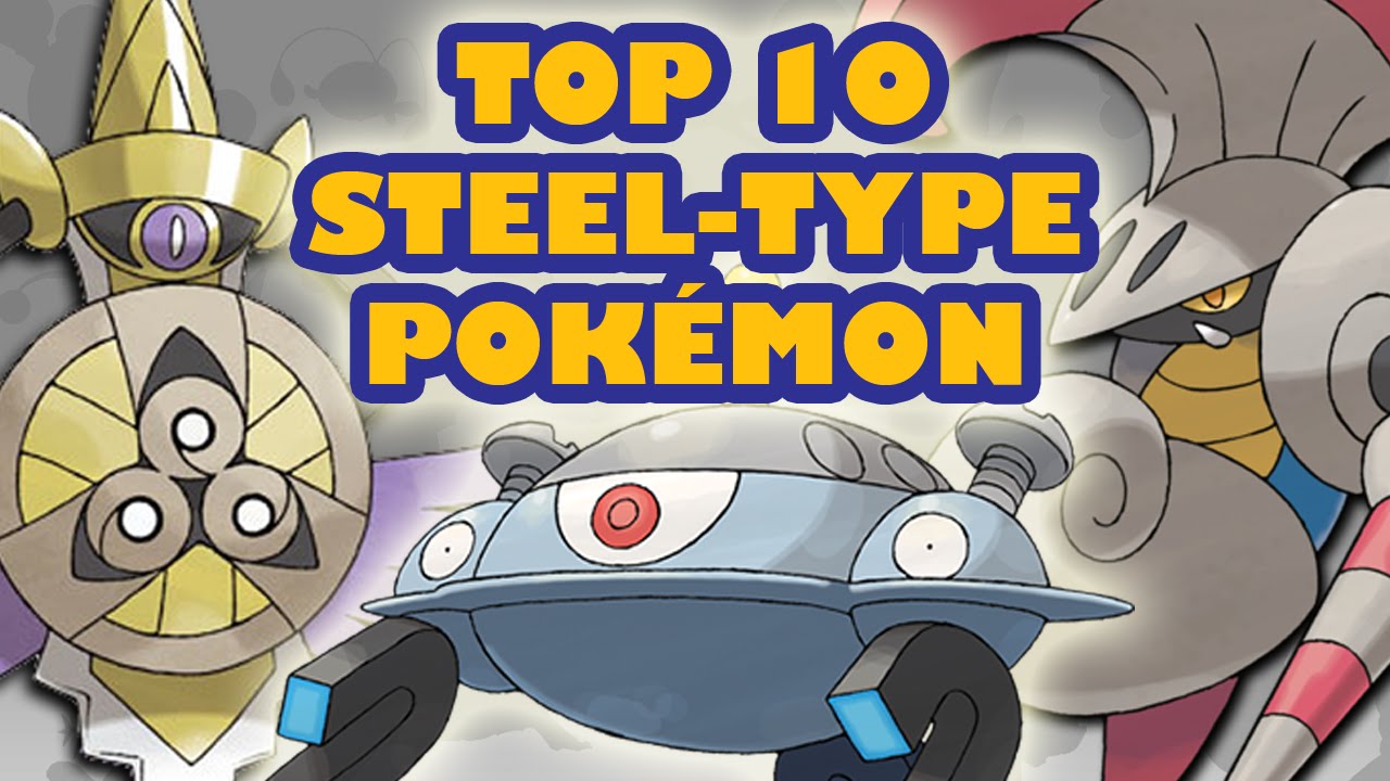 Top 10 Steel Type Pokémon - YouTube