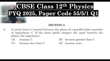 Class 12th Physics | Answer Key 2025 | CBSE Board | PYQ 2025 | Paper Code 55-5-1 | Set 1 | Q1