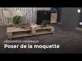 Poser de la moquette  bricolage