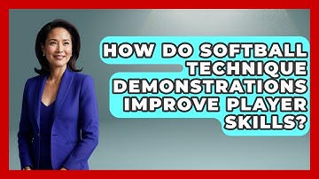 How Do Softball Technique Demonstrations Improve Player Skills? | Softball Basics and Beyond News