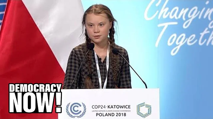 You Are Stealing Our Future: Greta Thunberg, 15, C...