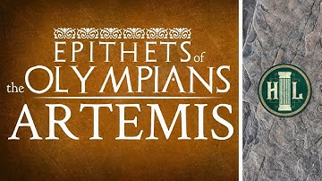 Epithets of the Olympians - Artemis