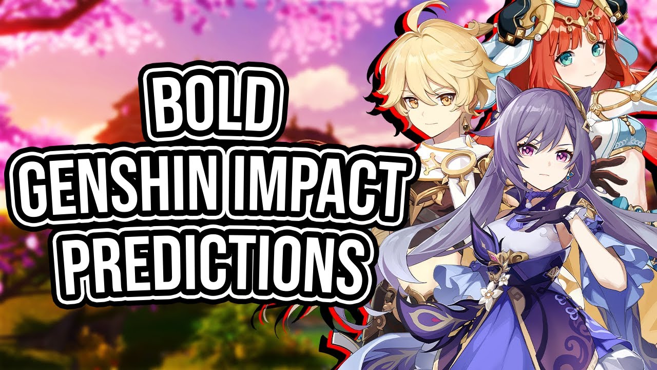 BOLD GENSHIN IMPACT PREDICTIONS - YouTube