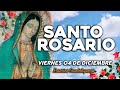 🌹SANTO ROSARIO DE HOY VIERNES 04 DE DICIEMBRE DEL 2020🌷|Rosario Guadalupano|Yo Amo❤️Mi Fe Católica✞