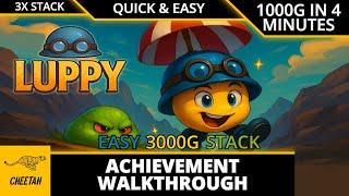 Luppy - Achievement Walkthrough (1000G IN 4 MINUTES) EASY 3000G STACK!