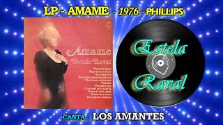 1976 - Estela Raval canta :  LOS AMANTES - SONIDO REMASTERIZADO DIGITAL