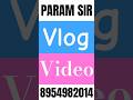 Param Sir Vlogs | Paramjeet Singh Nimesh #paramsir #paramjeetsinghnimesh #paramcoachingcentermathura