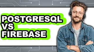 Famous PostgreSQL vs Firebase - 2025 Comparison Profile