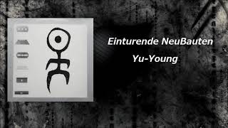 Einsturzebde Neubauten - Yu-Gung