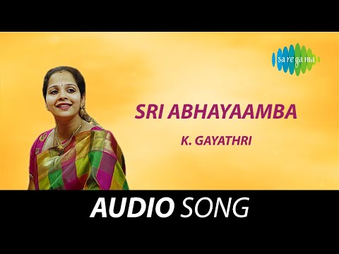 Sri Abhayaamba | K. Gayathri | Muthuswami Dikshitar | Tamil Carnatic Music