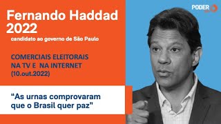 Fernando Haddad (programa eleitoral 5min. - TV): “O Brasil quer paz” (10.out.2022)