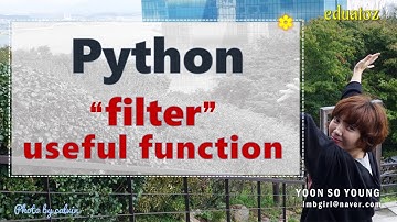 [PYTHON-107] filter 함수 | 데이터 걸러내기 위한 함수 | iterator 입니다!