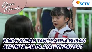 Dewi Rindu Episode 52 Dan 53 Rindu Sedih, Gak Tahu Siapa Papanya