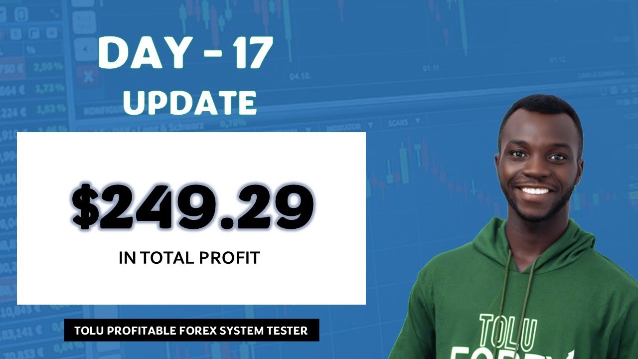 DAY 17 UPDATE - Profitable Forex Trading System - $249.29 in Total ...
