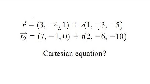 Grade 12 Vectors - Cartesian Equation of a Plane 2 parallel lines (ch 8.5)