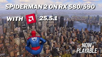 RX 580/590 Can Finally Play Spider-Man 2 (PATCH 9)? | AMD 25.5.1 | MISCELLANY GAMING