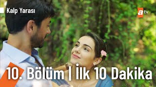 Kalp Yarası 10. Bölüm | İlk 10 Dakika