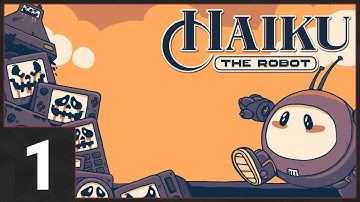 Haiku, The Robot | Let