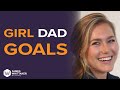 The secret to being a great girl dad  madeline anderson on win the day with james whittaker