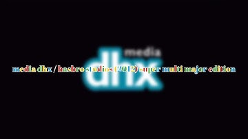 media dhx / hasbro studios (2012) super multi major edition