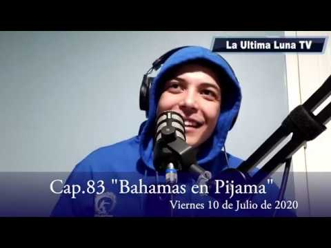La Ultima Luna TV - ''Bahamas en Pijama''