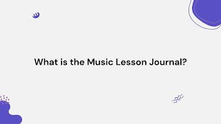 Introducing the Music Lesson Journal