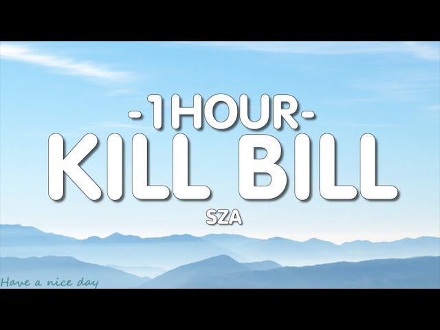 SZA - Kill Bill (Sped-up) (Lyrics) [1HOUR]