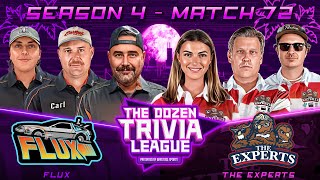 Fran, Brandon, PFT & The Experts vs. FLUX | Match 72, Season 4 - The Dozen Trivia League