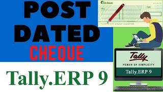 POST DATED CHEQUE ENTRIES IN TALLY