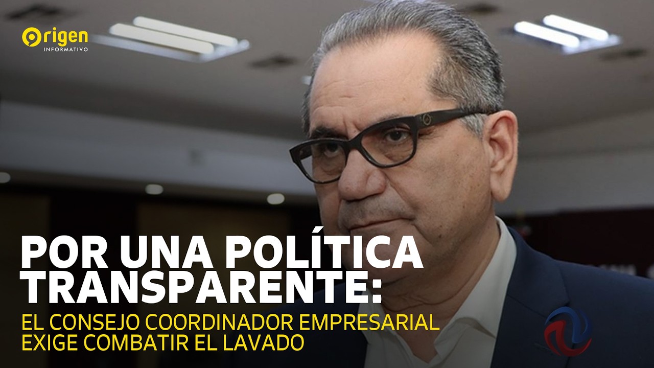 Por una política transparente: el Consejo Coordinador Empresarial exige combatir el lavado.